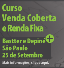 Curso Venda Coberta e Renda Fixa com Bastter e Depiné em São Paulo